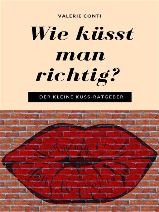 Title details for Wie küsst man richtig? by Valerie Conti - Available